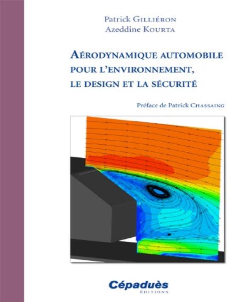 Aérodynamique automobile pour l'environnement, le design et la sécurité book