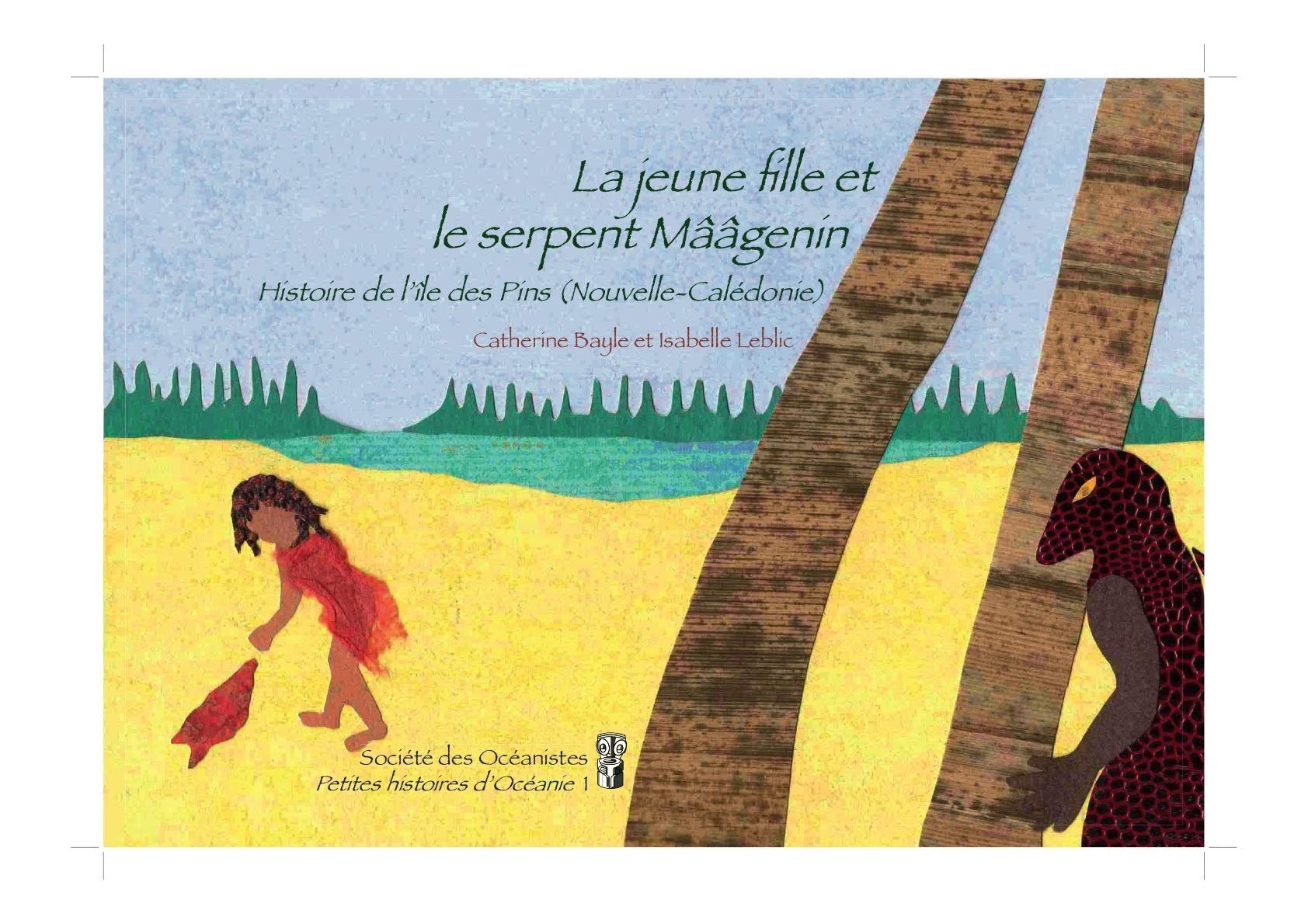 La jeune fille et le serpent Mââgenin. Histoire de l'île des Pins (Nouvelle-Calédonie) Books