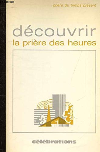 Découvrir la prière des heures book