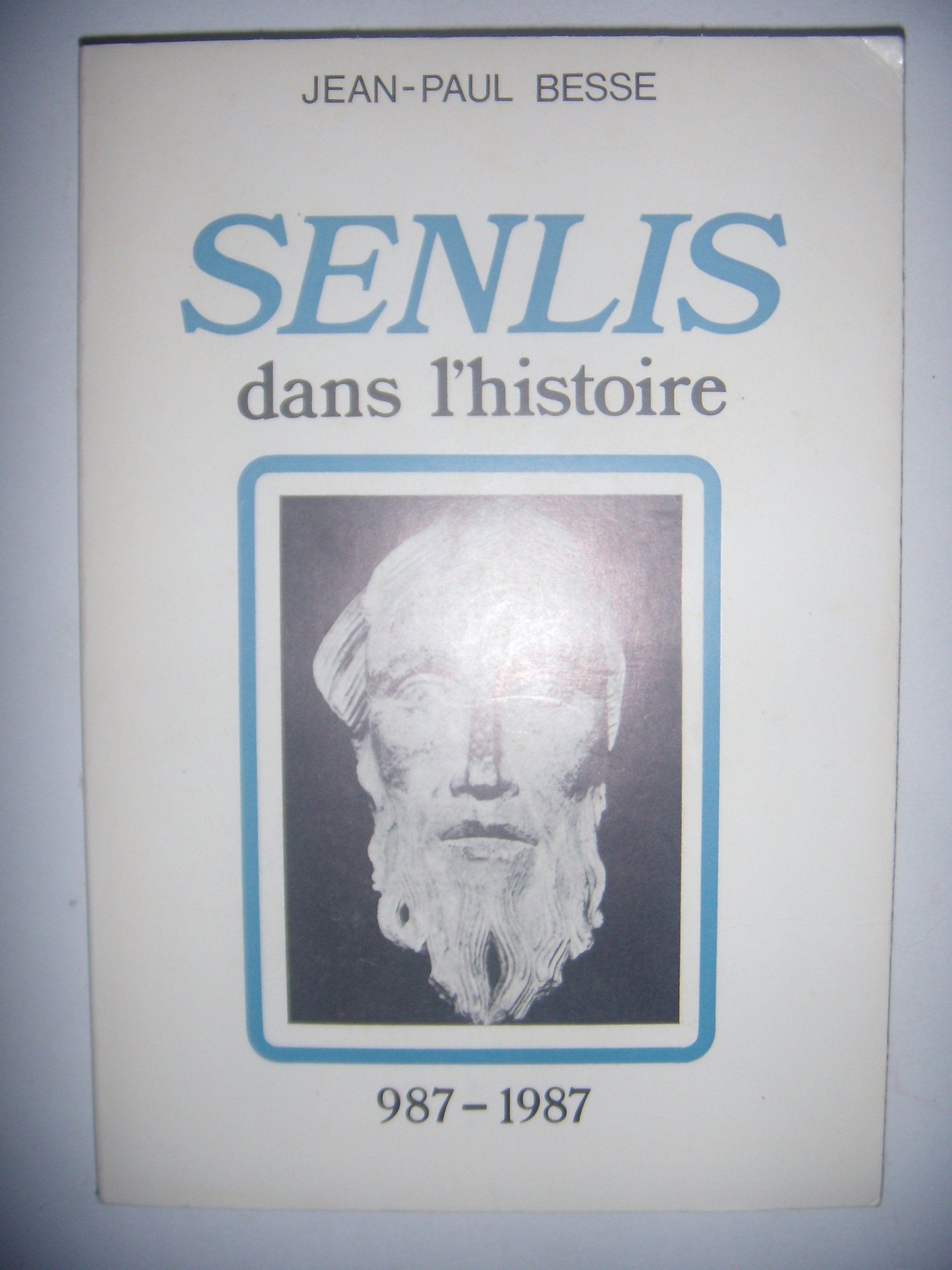 SENLIS DANS L'HISTOIRE 987 - 1987 Books