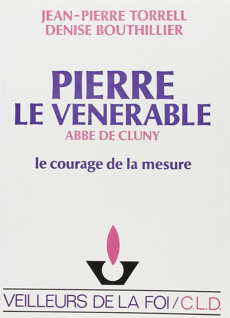 Pierre le Vénérable, abbé de Cluny : le courage de la mesure book