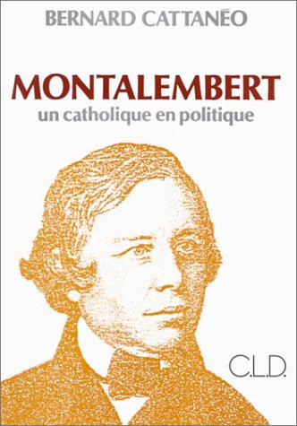 Montalembert : un catholique en politique book