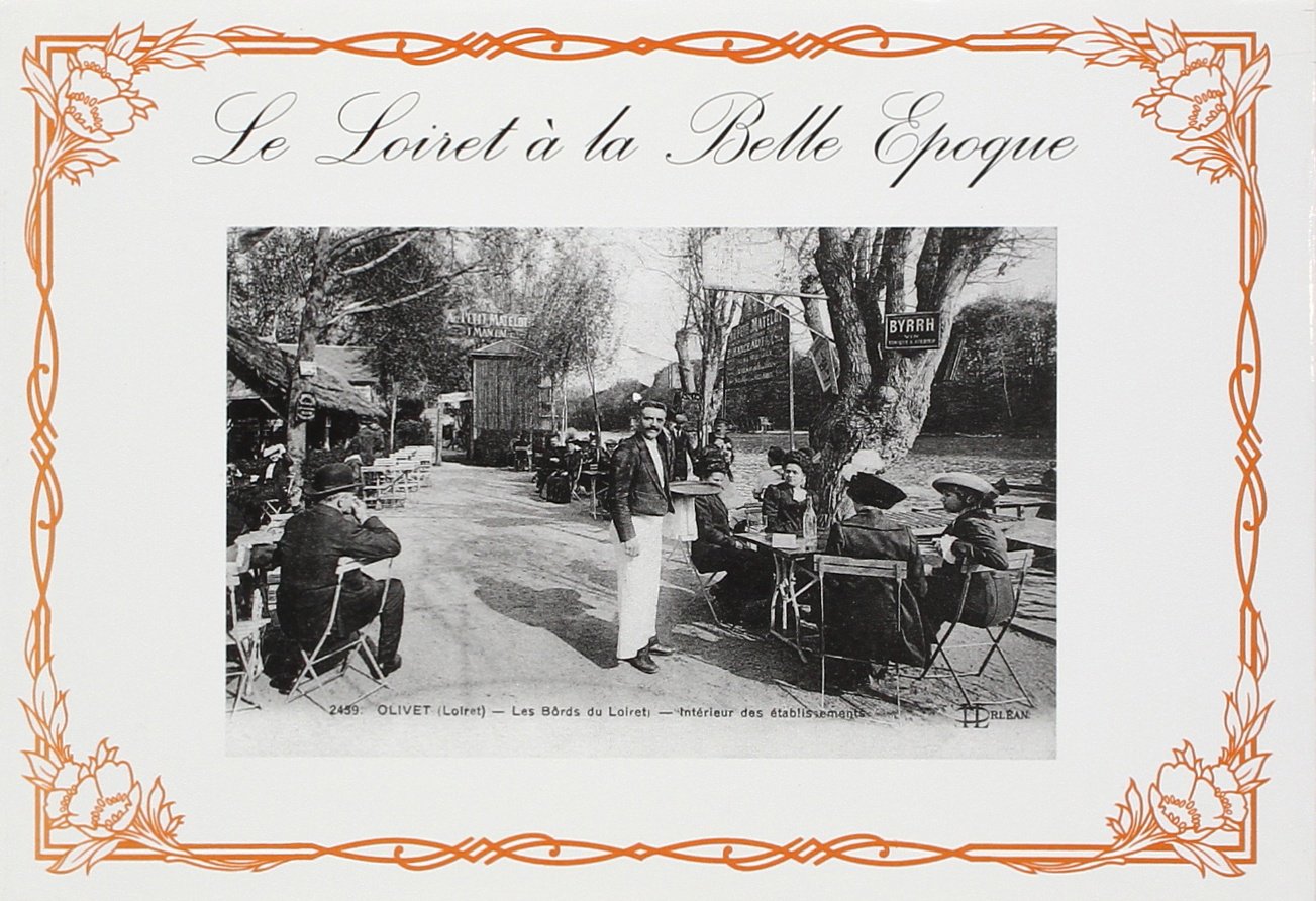 LOIRET A LA BELLE EPOQUE book