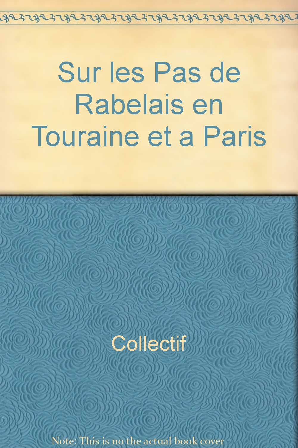 sur les pas de rabelais en touraine et a paris (0) Leisure, Home & Garden