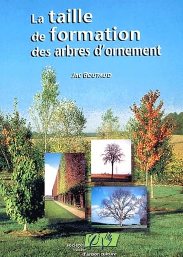 La taille de formation des arbres d'ornement book