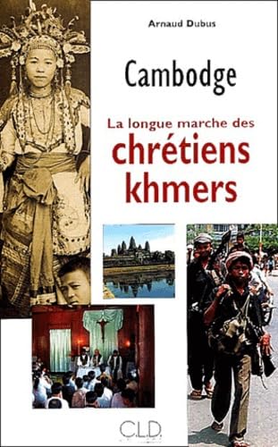 Cambodge, La longue marche des chrétiens khmers book