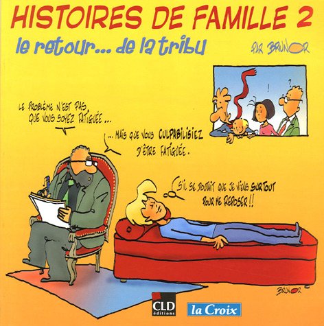 HISTOIRES DE FAMILLE 2 LE RETOUR DE LA TRIBU: Tome 2, Le retour... de la tribu Religion & Esotericism