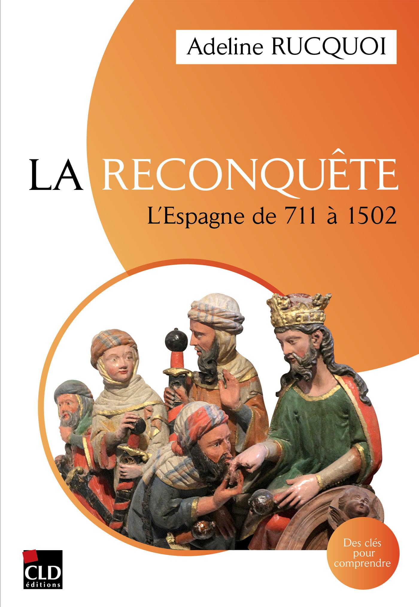 La Reconquête. L'Espagne de 711 à 1502 Business, Finance & Career