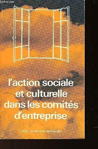 L'Action sociale et culturelle dans les comités d'entreprise Books
