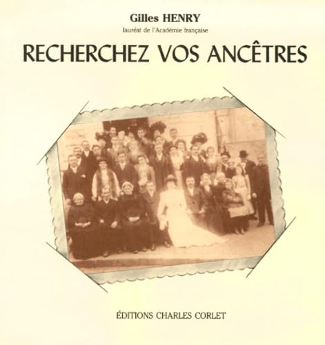 Recherchez vos ancêtres ! : guide de recherches généalogiques book