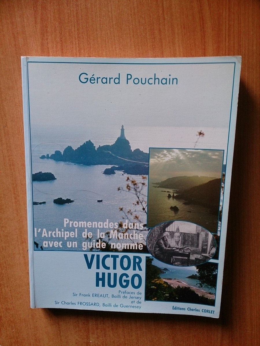 Promenades dans l'archipel de la Manche, avec un guide nommé Victor Hugo book