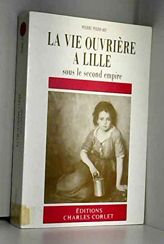 La vie ouvriere a lille sous le second empire book