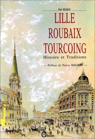 Lille-roubaix-tourcoing : la communaute urbaine et ses environs : terroir, book