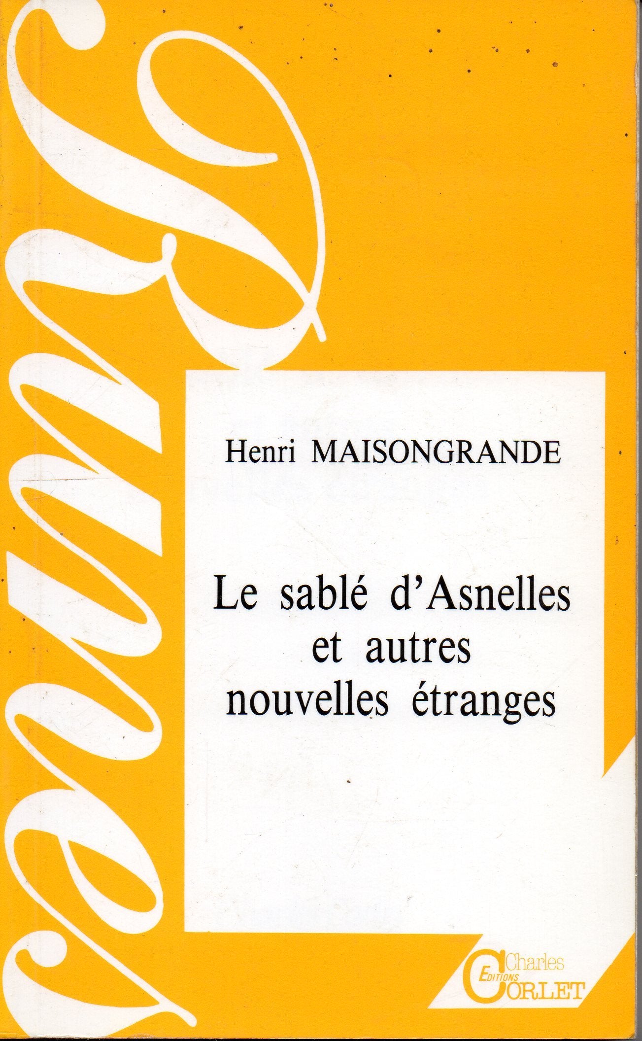 Le Sablé d'Asnelles : et autres nouvelles étranges book