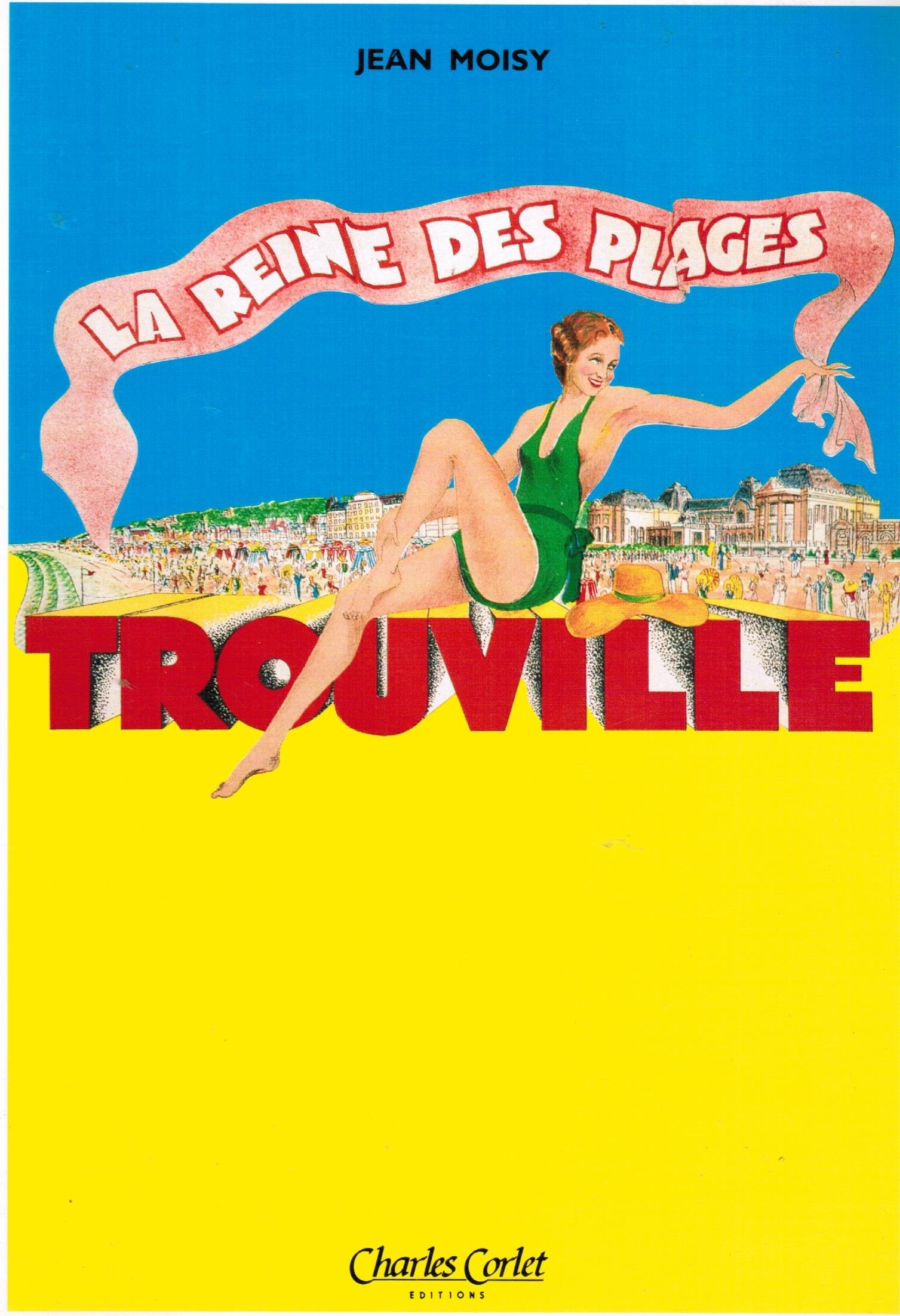 Trouville, la reine des plages (racontée par les cartes) book