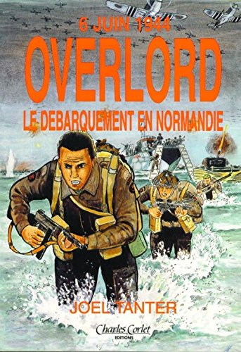Overlord : le débarquement en Normandie : d'après l'histoire vécue d'Otto Zivohlava Books