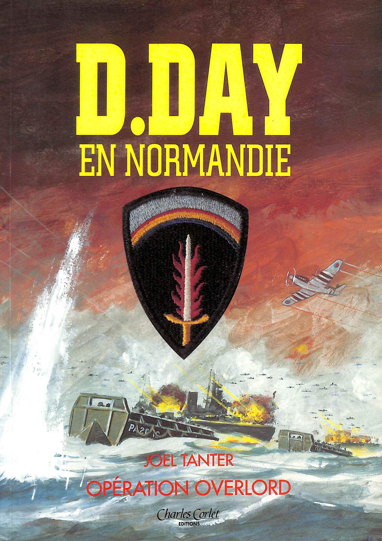 D.Day en Normandie - Opération Overlord: 6 juin 1944 Politics & History