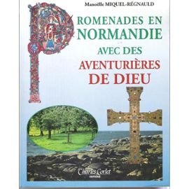 Promenades En Normandie Avec Des Aventurieres De Dieu book