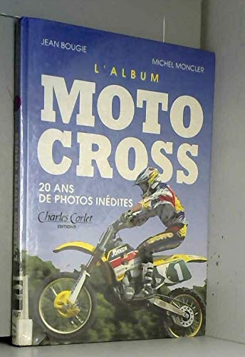 Motocross, l'album: 20 ans de photos inédites book