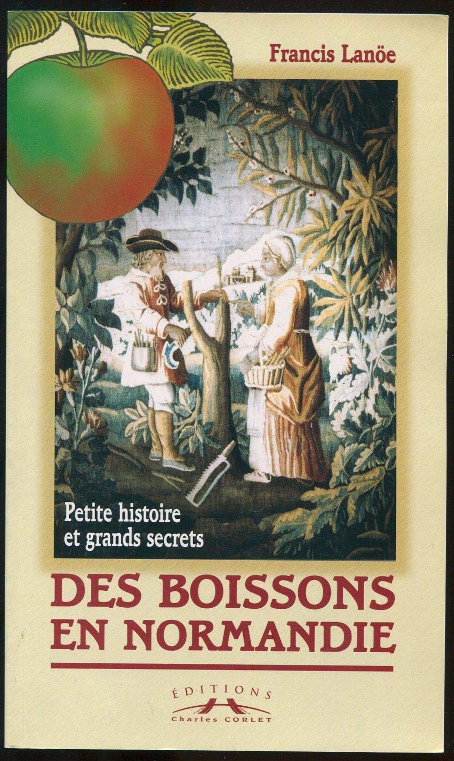 Petite histoire et grands secrets des boissons en Normandie Books