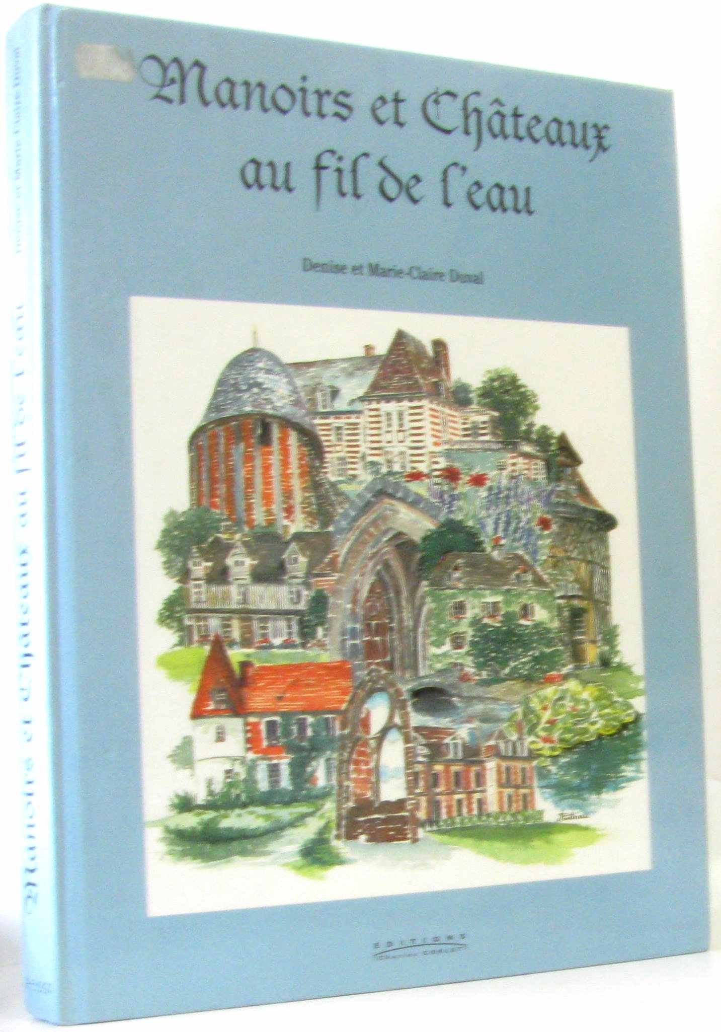 Manoirs et Châteaux au fil de l'eau Essays & Short Stories