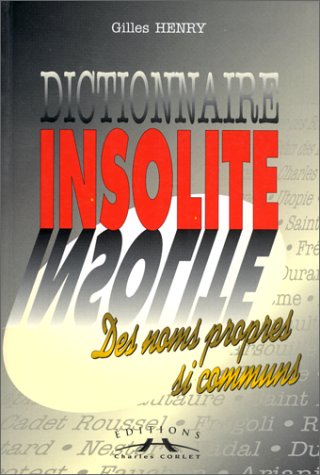 Dictionnaire de l'insolite des nomps propres si communs book