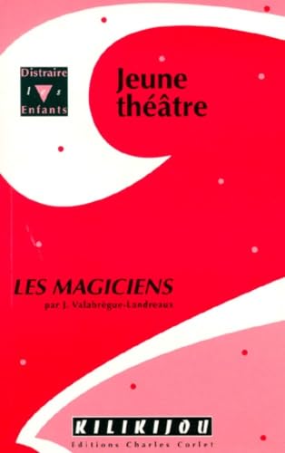 JEUNE THEATRE DE JACKIE.: Les magiciens book