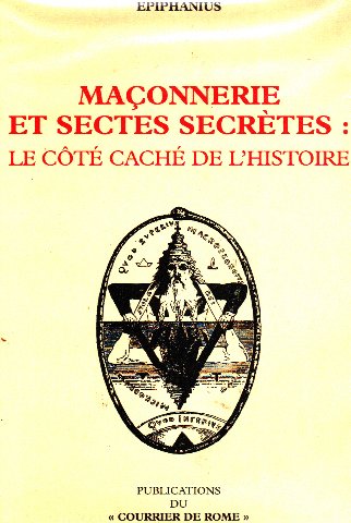 Maçonnerie et sectes secrètes : Le côté caché de l'histoire book