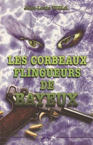 Les Corbeaux flingueurs de Bayeux book