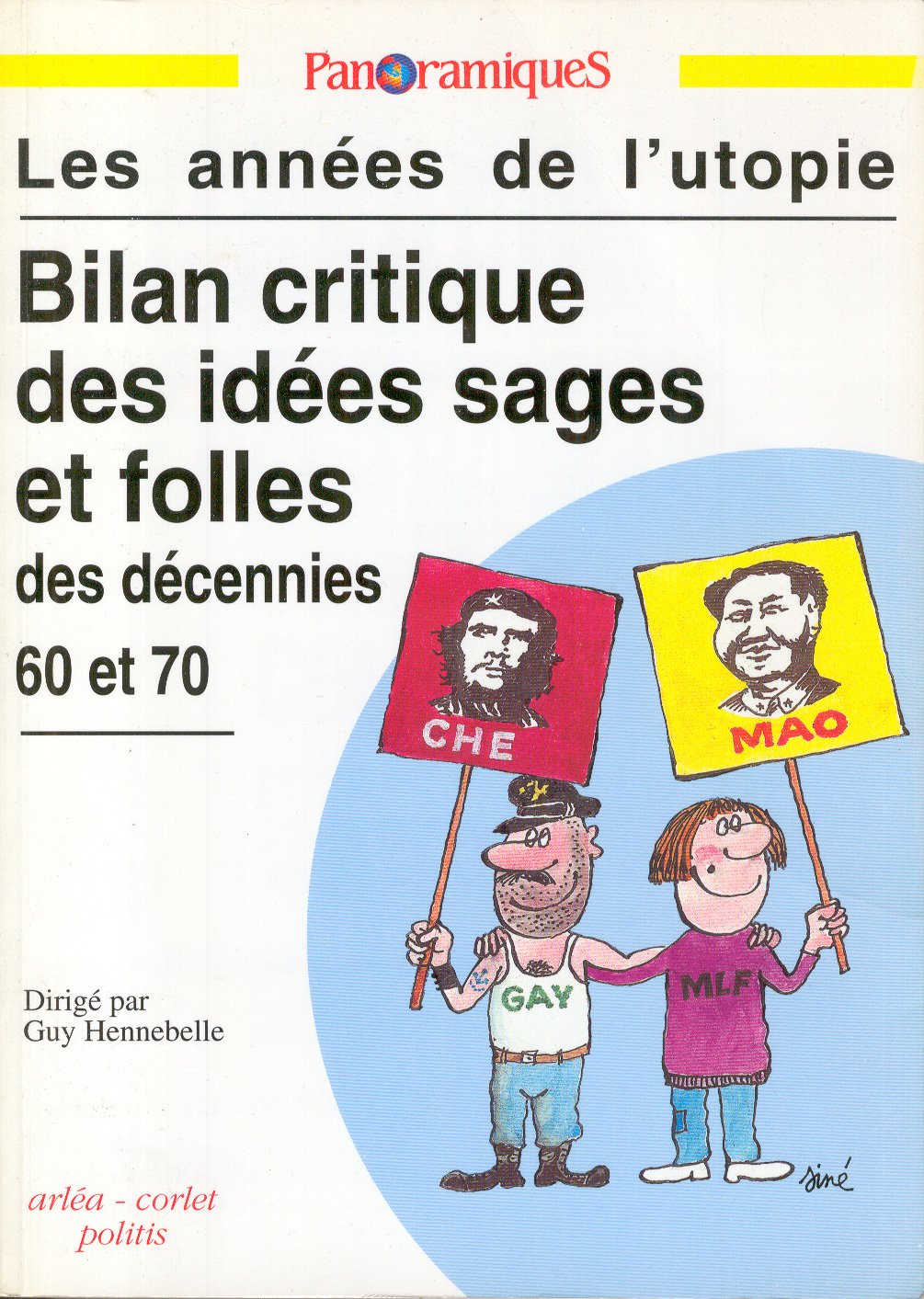 Panoramiques nø10 : les annees de l'utopie. bilan critique des idees sages et folles des dece. 60-70 Books