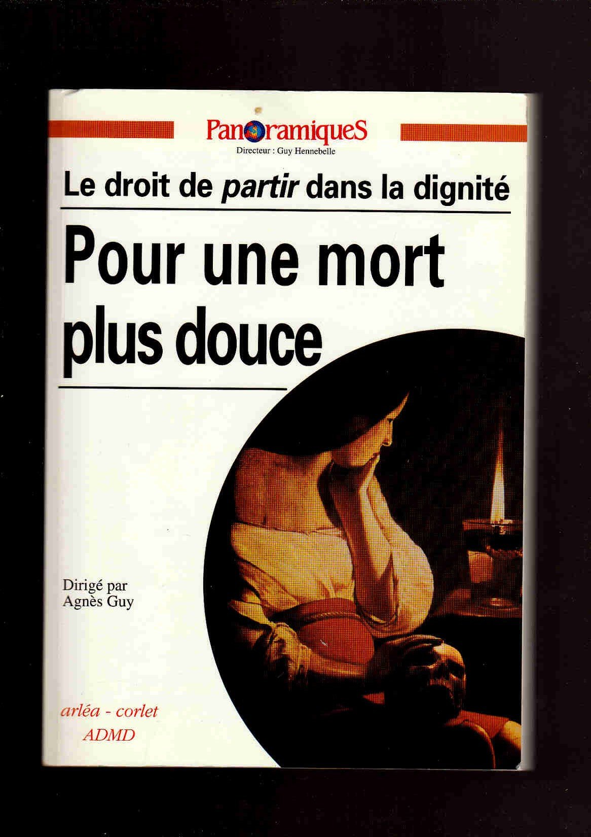 Panoramiques, n° 21 : Pour une mort plus douce, le droit de partir dans la dignité book