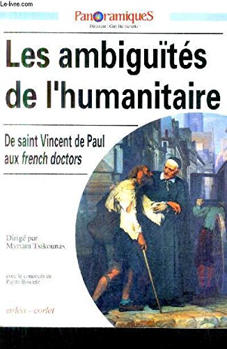 Les ambiguïtes de l'humanitaire. De saint Vincent de Paul aux french doctors book
