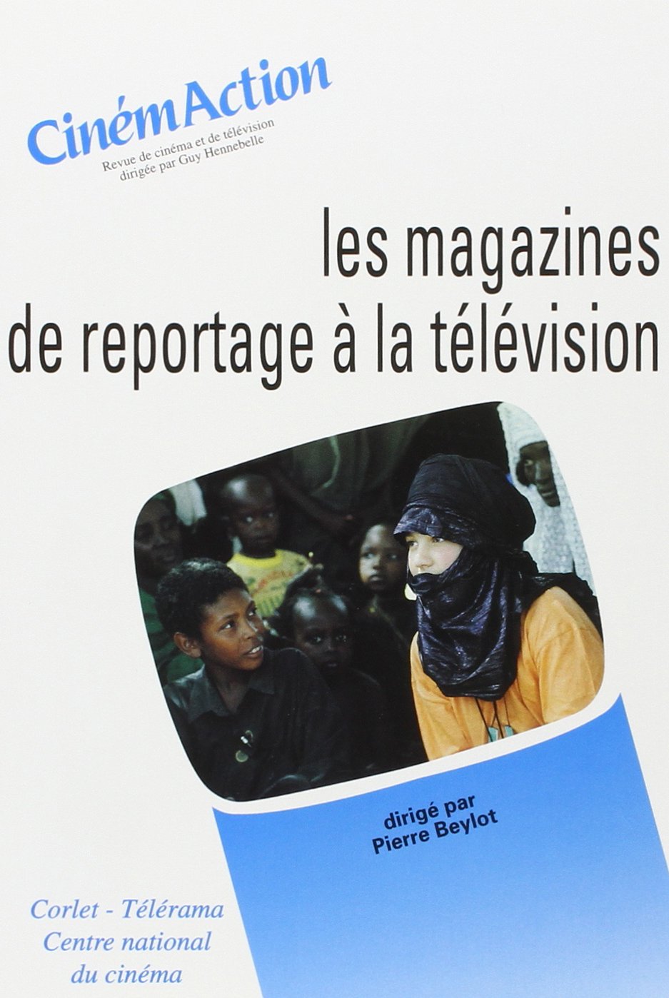Cinémaction N°84 Les magazines de reportages à la télévision book