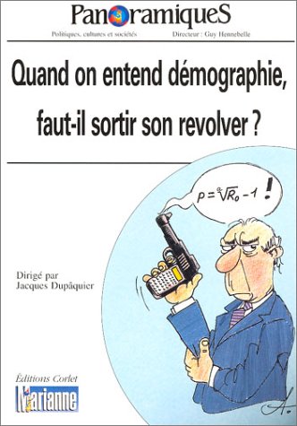 Quand on entend démographie, faut-il sortir son révolver ? book