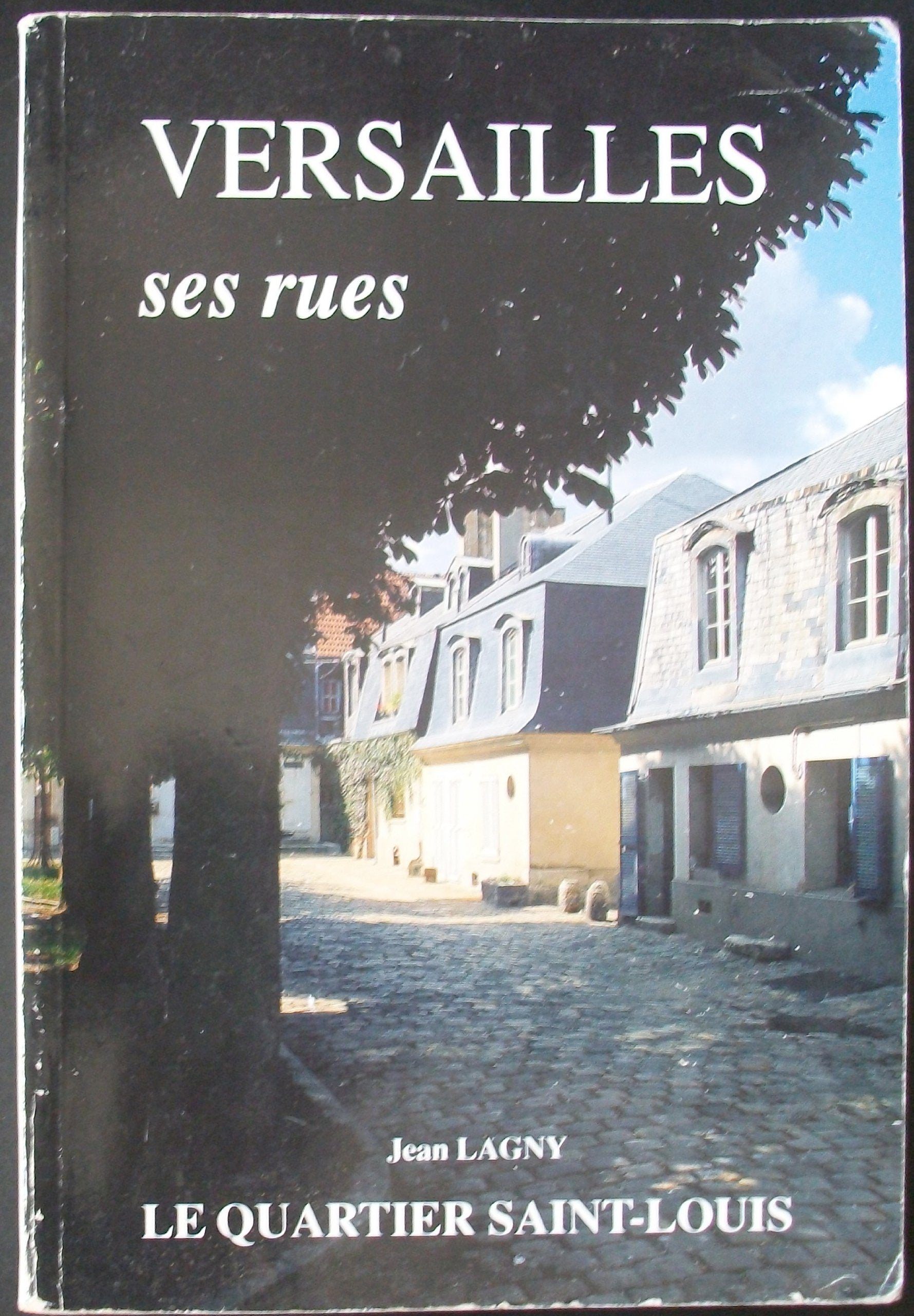 Versailles, ses rues : le quartier Saint-Louis book