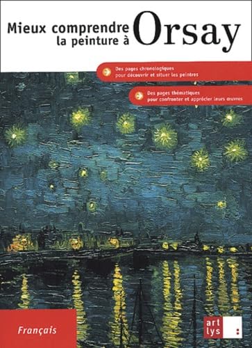 MIEUX COMPRENDRE LA PEINTURE A ORSAY (FRANCAIS) Books