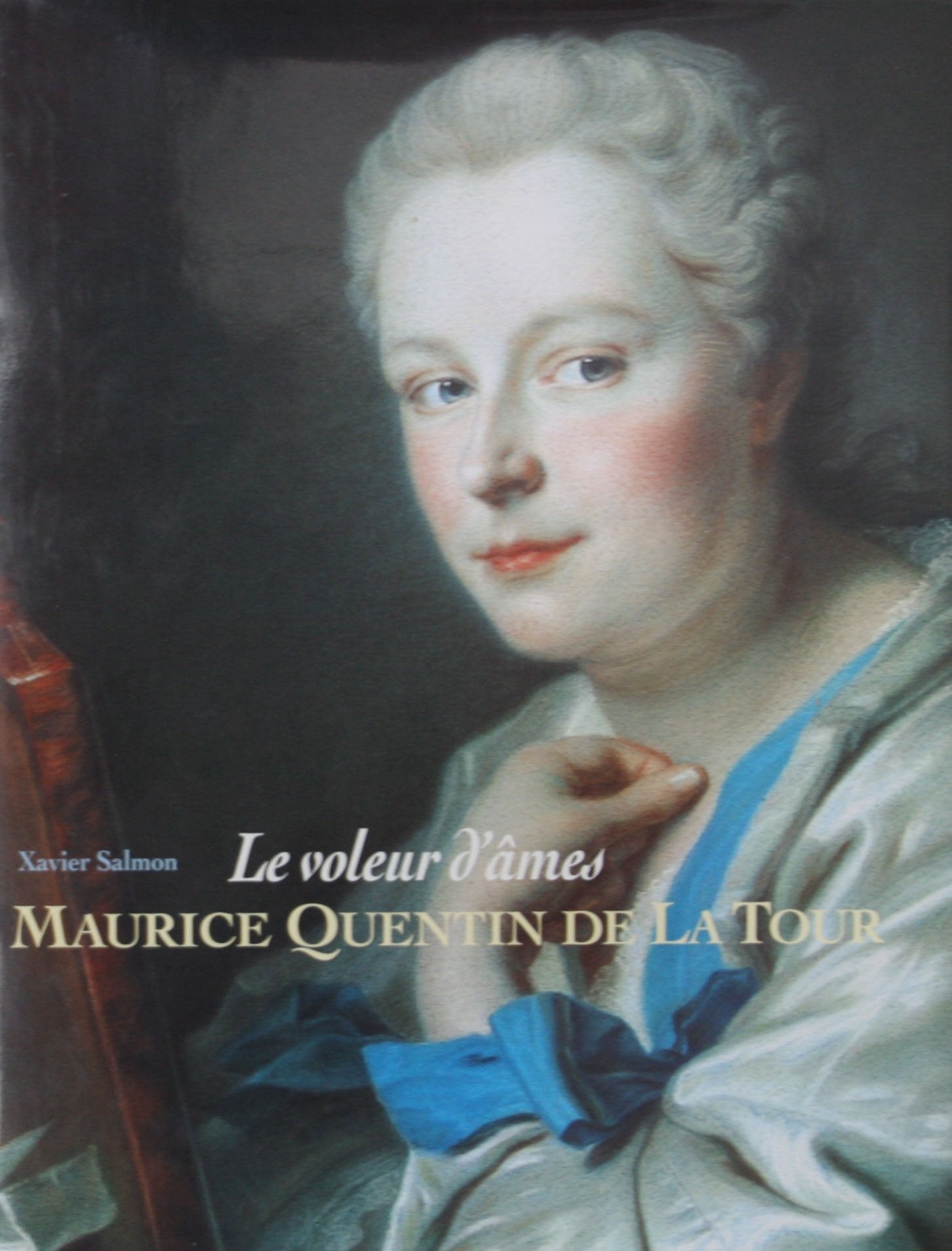 Maurice Quentin de La Tour: Le voleur d'âmes book