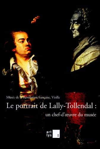 Le portrait de Lally-Tollendal : un chef-d'oeuvre du musée: 5 mars-3 mai 2005 book