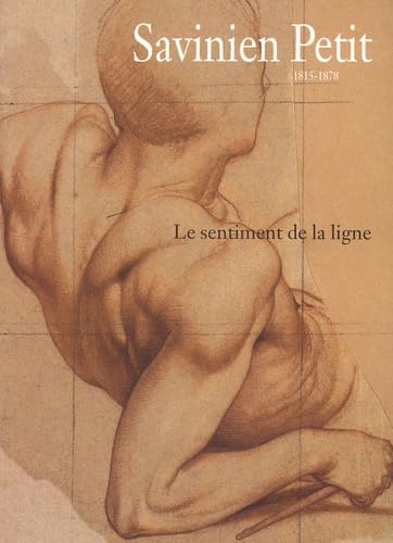 SAVINIEN PETIT 1815-1878 LE SENTIMENT DE LA LIGNE Books