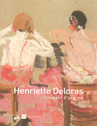 Henriette Deloras l'Instant d'une Vie 1901-1941 Books