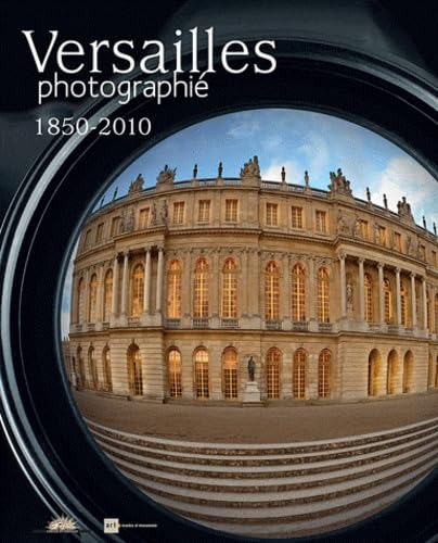 VERSAILLES PHOTOGRAPHIE 1850-2010 Books