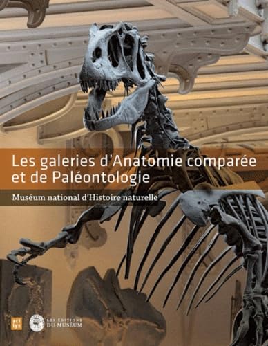 Les galeries d'Anatomie comparée et de Paléontologie: Muséum d'Histoire naturelle book