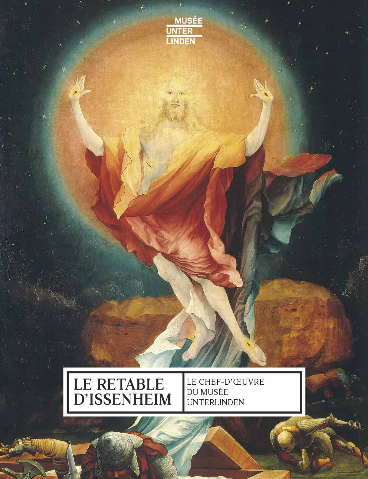 Retable d'issenheim (Le): LE CHEF-D'OEUVRE DU MUSEE UNTERLINDEN Books