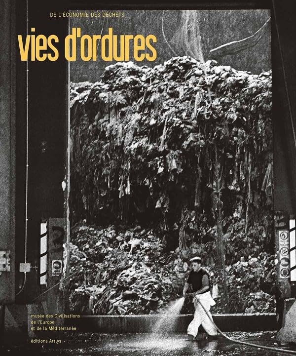 Vies d'ordures: De l'économie des déchets book