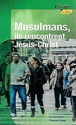 MUSULMANS, ILS RENCONTRENT JESUS CHRIST Books