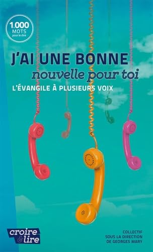 J’ai une bonne nouvelle pour toi: L’Evangile à plusieurs voix book