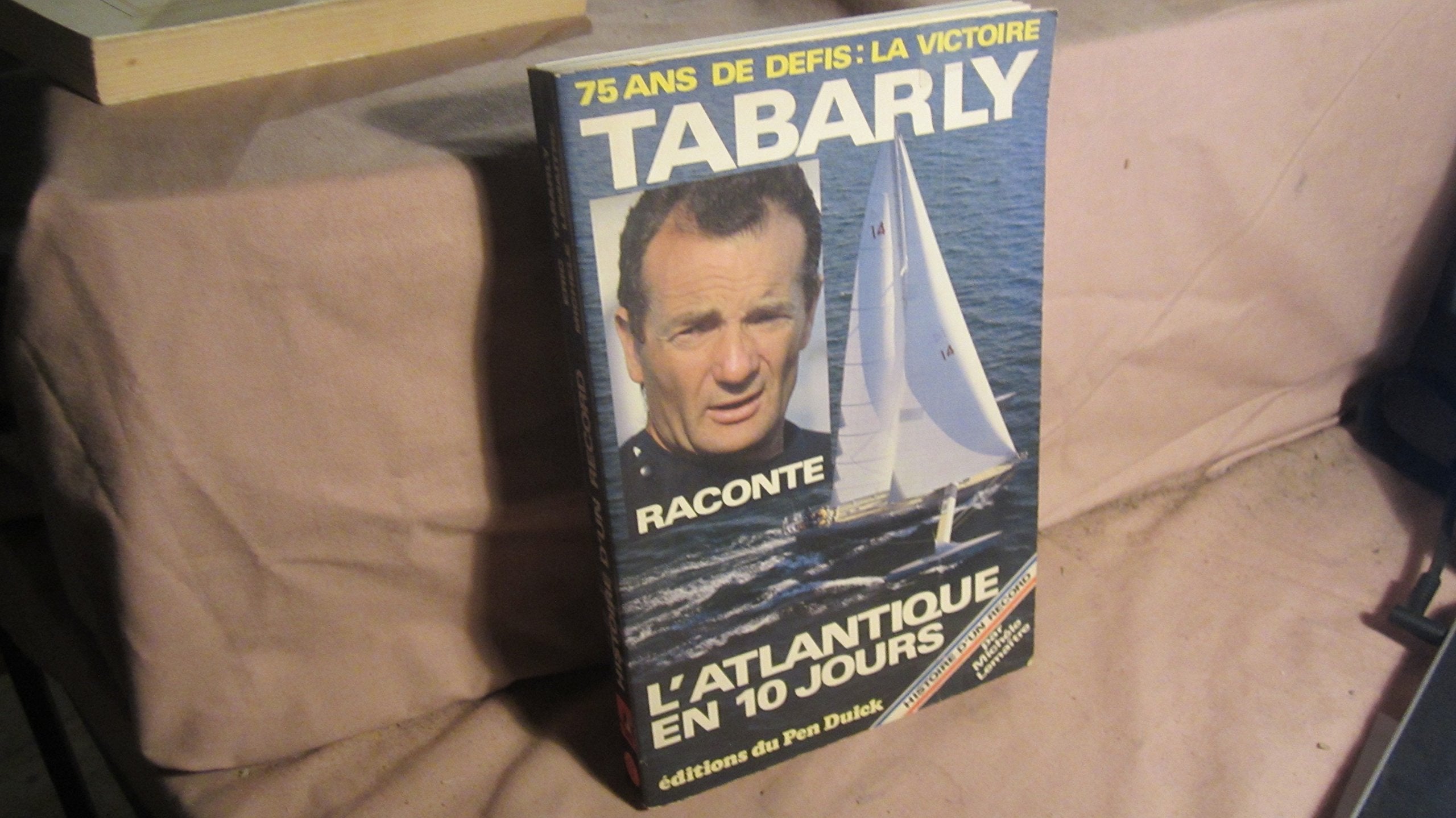 Histoire d'un record ou l'Atlantique en 10 jours book