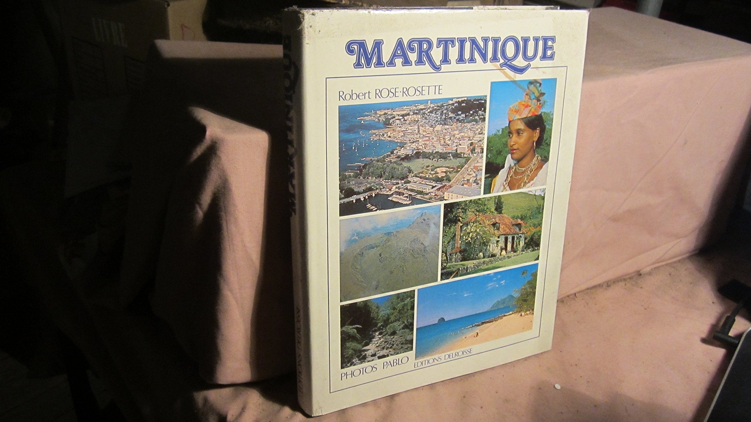 La Martinique, terre française : Franzosen Seindlich book