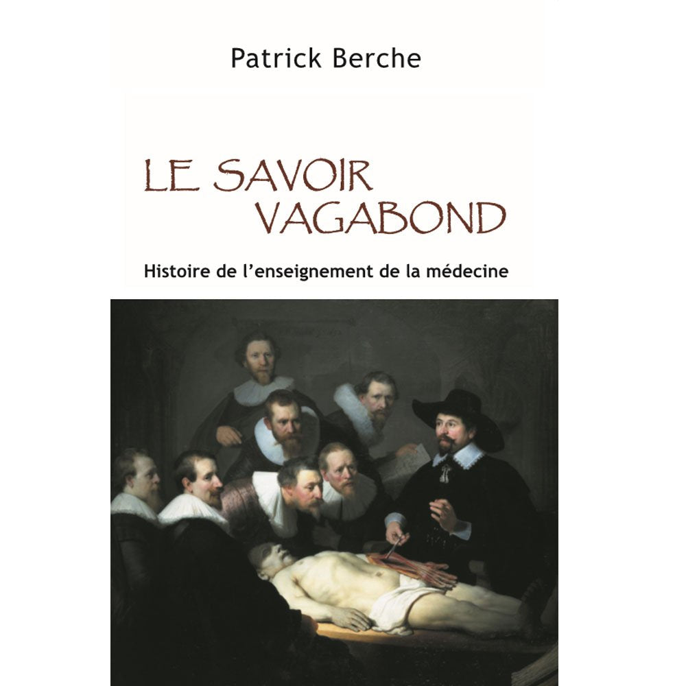 Le savoir vagabond: Histoire de l'enseignement de la médecine book