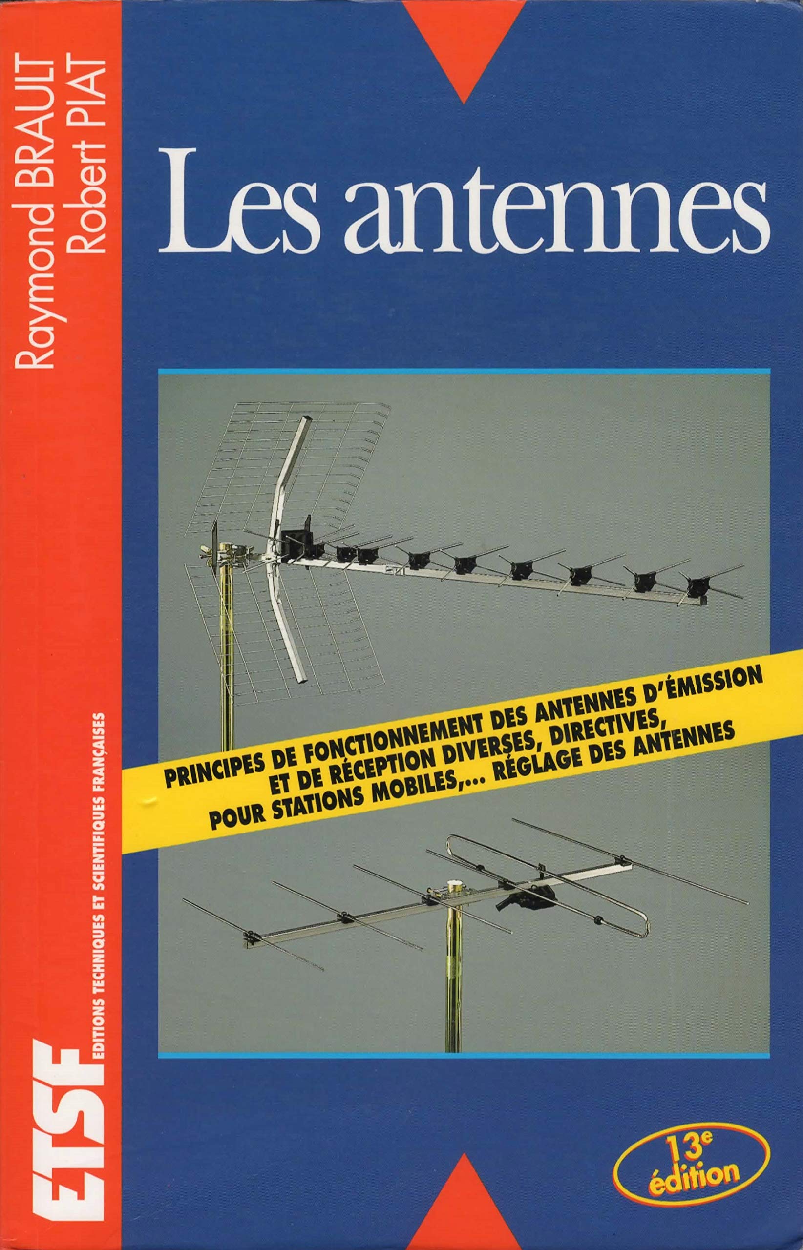 Les antennes: Principes de fonctionnement des antennes, antennes d'émission et de réception diverses... Books
